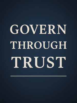 Govern Through Trust